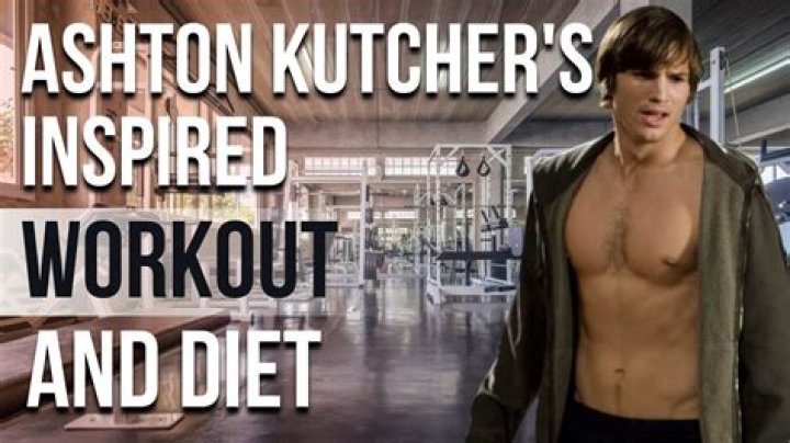Ashton Kutcher Workout Routine
